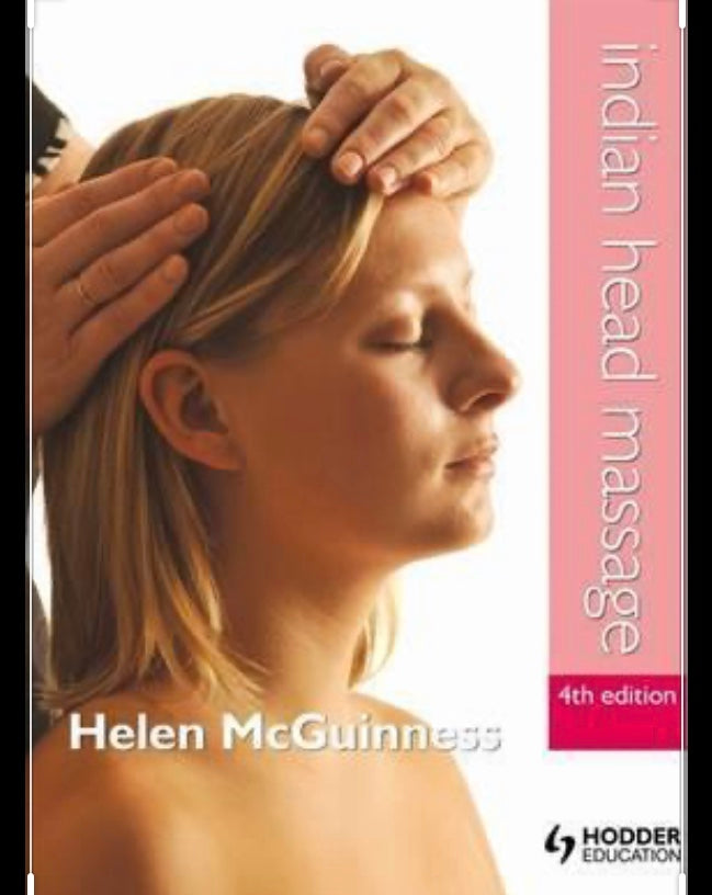 Indian Head Massage (4th Edition) by Helen McGuinness (Out of stock)