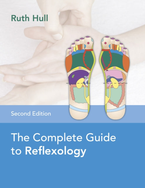 The Complete Guide to Reflexology by Ruth Hull (2nd edition)