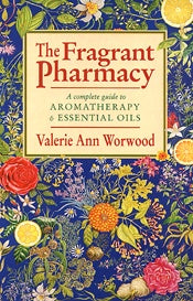 The Fragrant Pharmacy by Valerie A Worwood