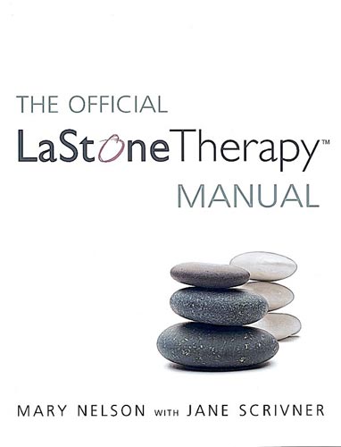 The Official LaStone Therapy Manual by Nelson &amp; Scrivner